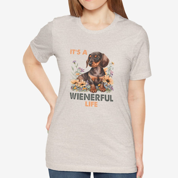 Dachshund Shirt - It's a Wienerful Life - Dachshund Shirt for Women